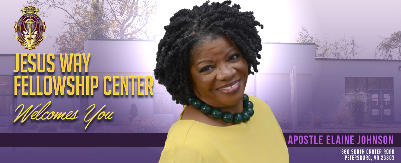 Apostle Elaine Johnson and JWFC Welcomes You